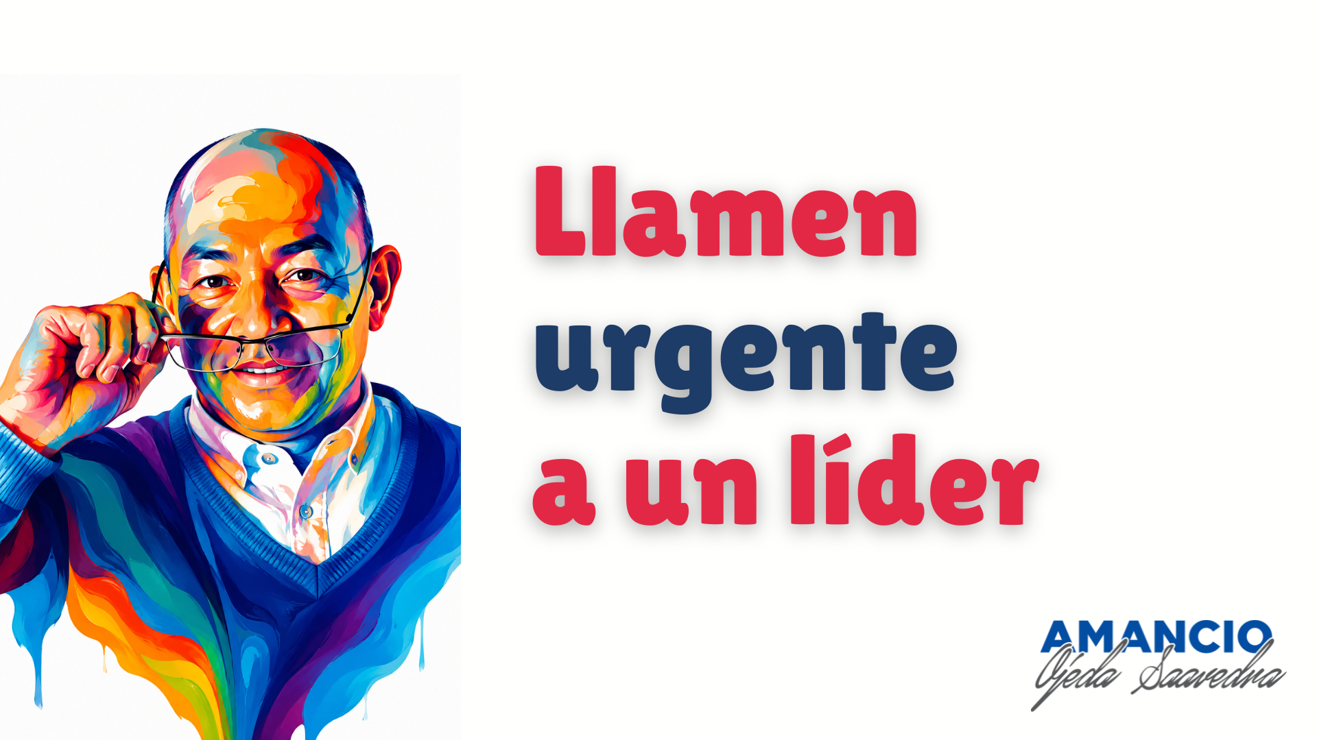 Los líderes que hoy urgen en las empresas